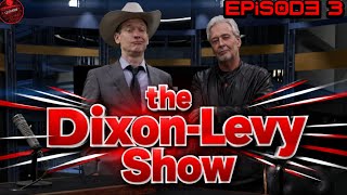 The Dixon-Levy Show episode 3 ,  The boys are back together again!!