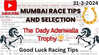 Mumbai Race Tips and Selection The Dady Adenwalla Trophy