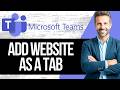 How to Add a Website as a Tab in Microsoft Teams