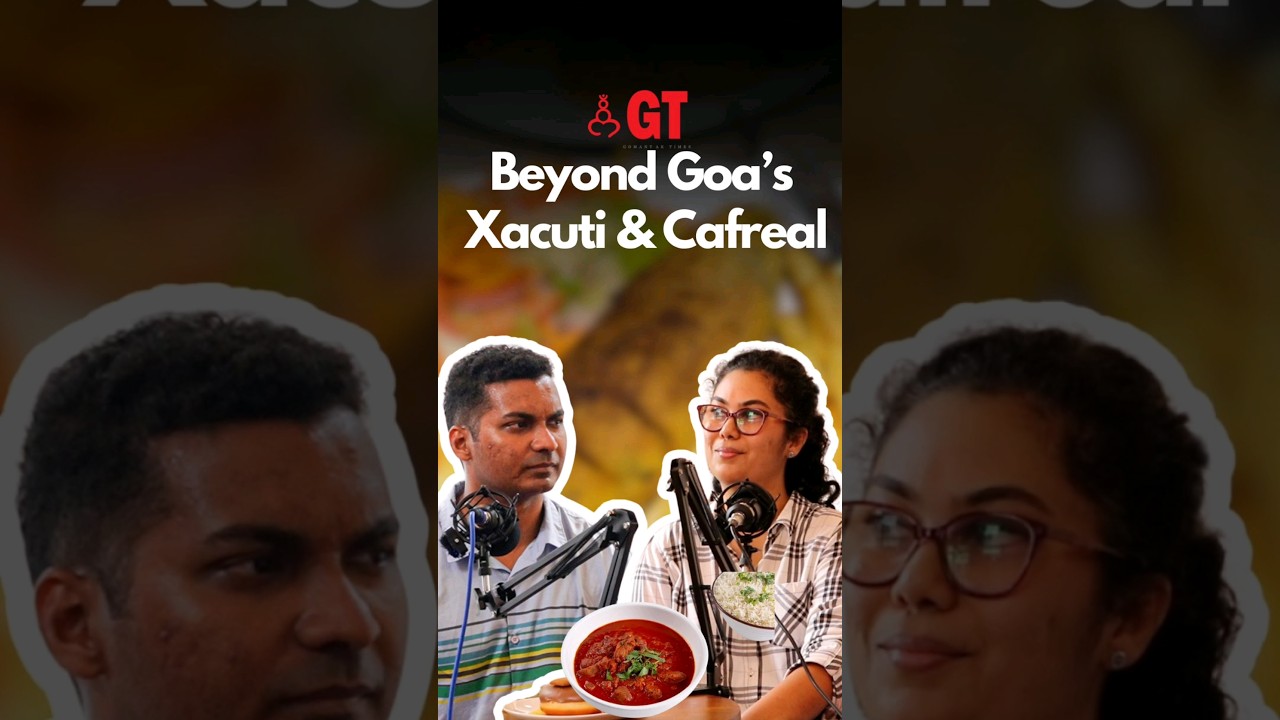 Goa is beyond Xacuti, Vindaloo & Cafreal 