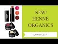 NEW! HENNÉ ORGANICS SUMMER 2017 | Integrity Botanicals