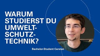 Warum studierst du Umweltschutztechnik?