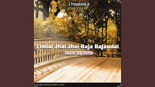 Timlai Jhai Jhai Baja Bajau