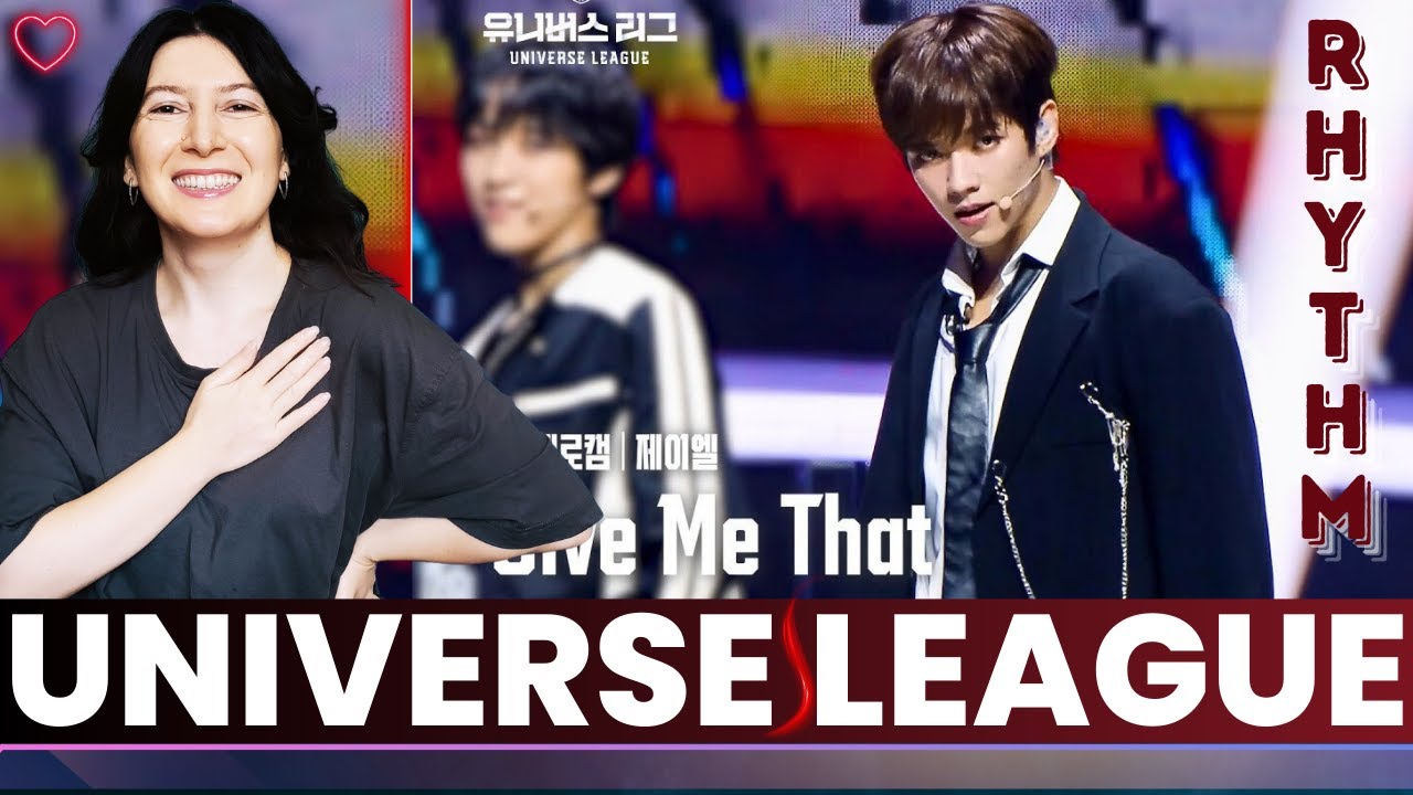 [Universe League]🎼Team Rhythm🎼Give Me That (Full ver.)🍂Reaction