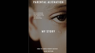 Parental Alienation - My Story