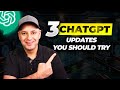 3 ChatGPT Updates That Are Actually Useful