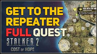 Get to the repeater S.T.A.L.K.E.R. 2 Cost of Hope DLC
