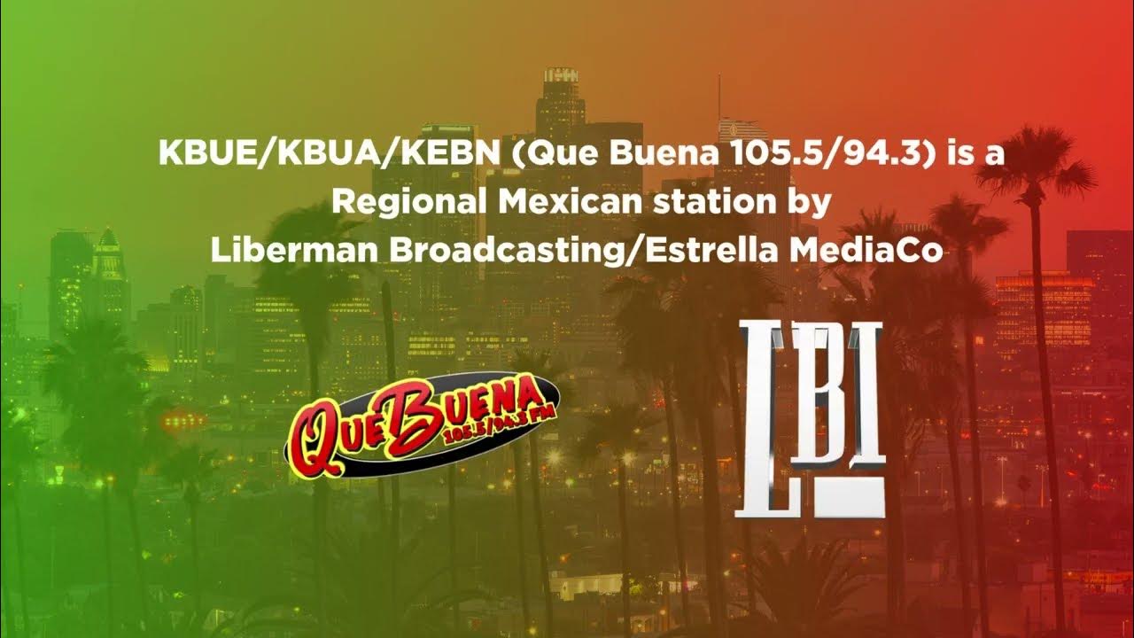 Kbue kbua kebn fm que buena 105 5 94 3 long beach garden grove la