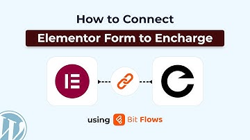 How to Connect Elementor Form to Encharge Using Bit Flows | WordPress Automation Tutorial
