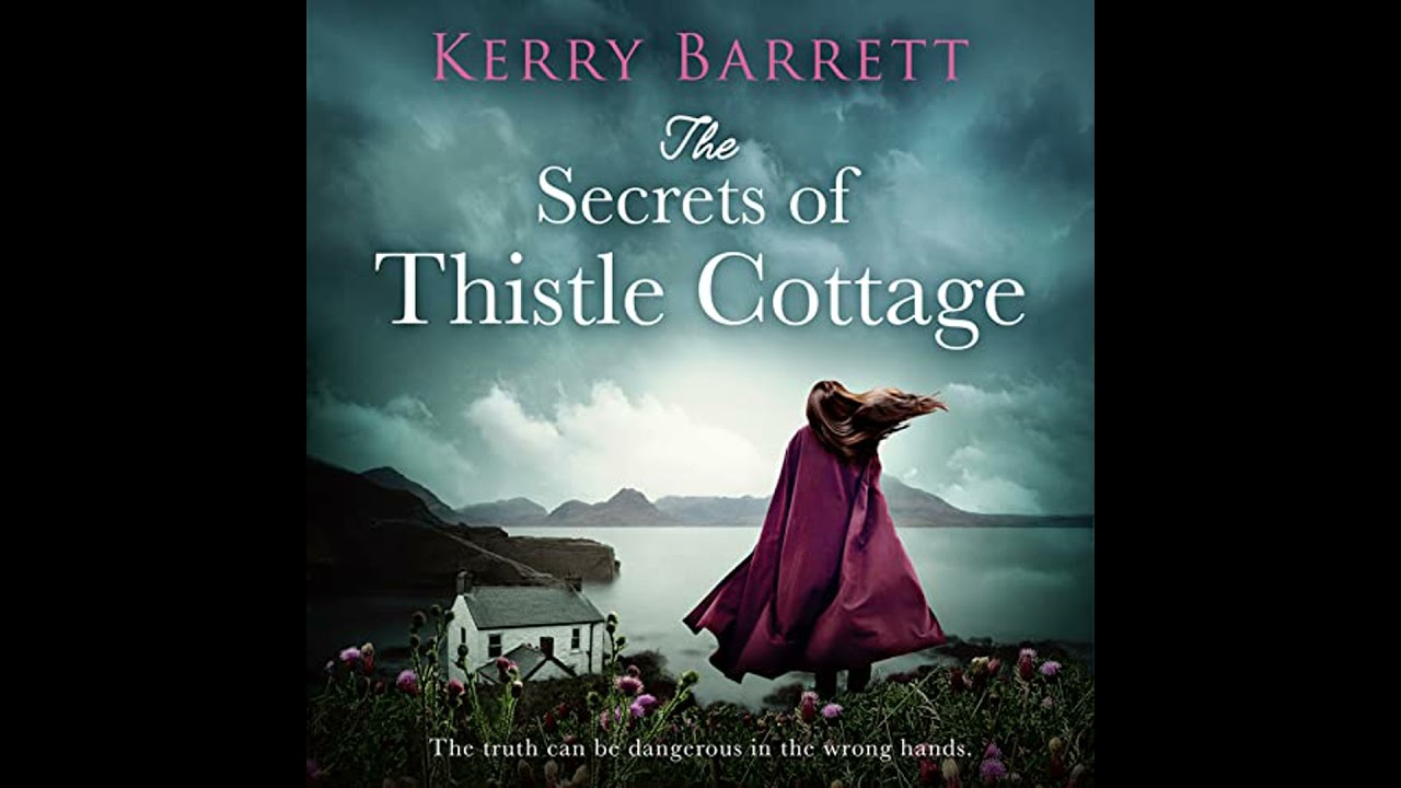 Secrets of Thistle Cottage by Kerry Barrett | Free Audiobook
