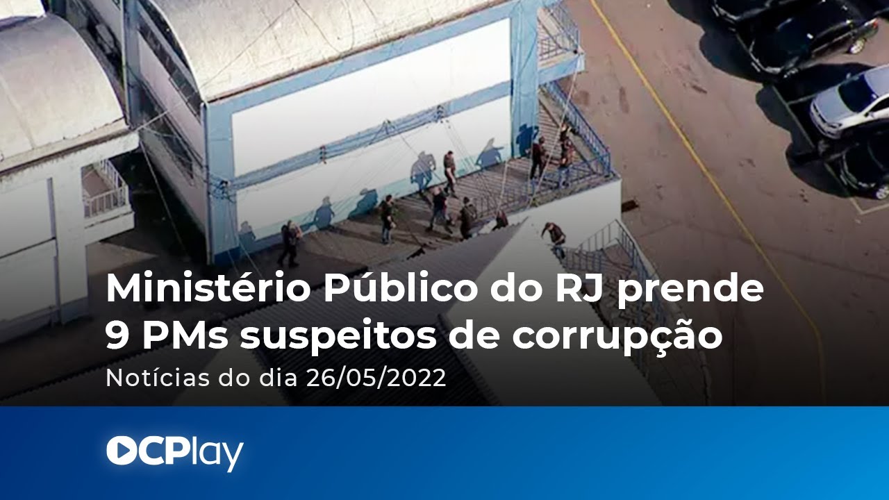Ministério Público do RJ prende 9 PMs suspeitos de corrupção