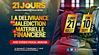 LA DELIVRANCE DE LA MALEDICTION MATERIELLE ET FINANCIERE, AVEC L'EVEQUE PASCAL MUKUNA,04 SEPT 2023