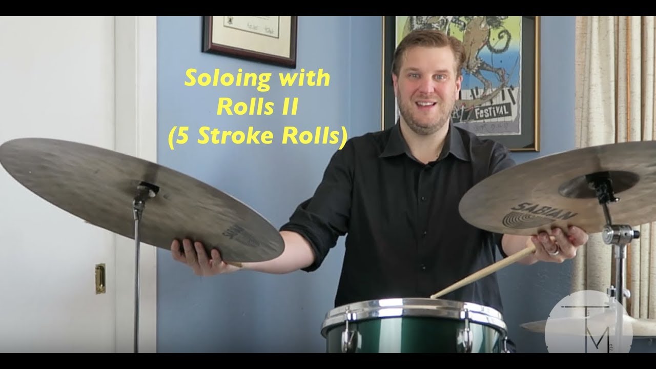 Jazz Drum Lesson Soloing with Rolls II 5 Stroke Rolls