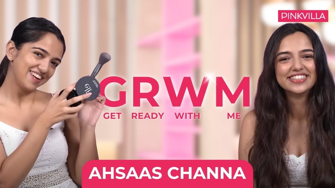 Ahsaas Channa's Glam Makeup Routine Revealed! | GRWM | Get Ready With Me | Ahsaas Channa | Pinkvilla