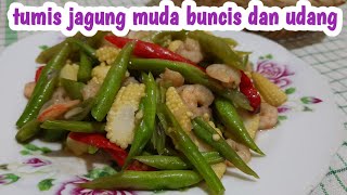 Resep tumis jagung muda buncis dan udang | ala Dapur zainab