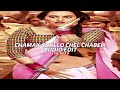 Chamak Chalo Chel Chabeli Shreya Ghoshal Edit Audio