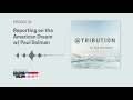 Reporting on the American Dream w/ Paul Solman | Attribution Ep. 6