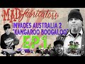 Mad Fabricators Invades Australia 2 Kangroo Boogaloo Episode 1