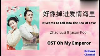 Zhao Lusi ft Jason Koo-It Seems To Fall Into The Sea Of Love-OST Oh My Emperor Resimi