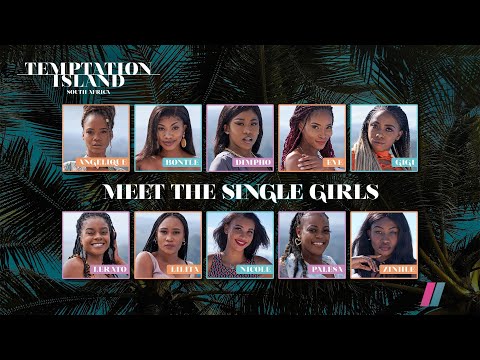 Meet The Single Girls | Temptation Island South Africa | Reality Series On Showmax