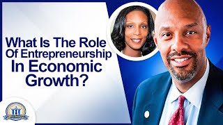 What Is The Role Of Entrepreneurship In Economic Growth? | Entrepreneurship In Economic Growth