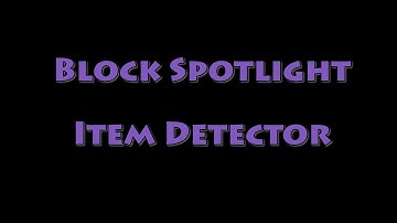Block Spotlight - Item Detector