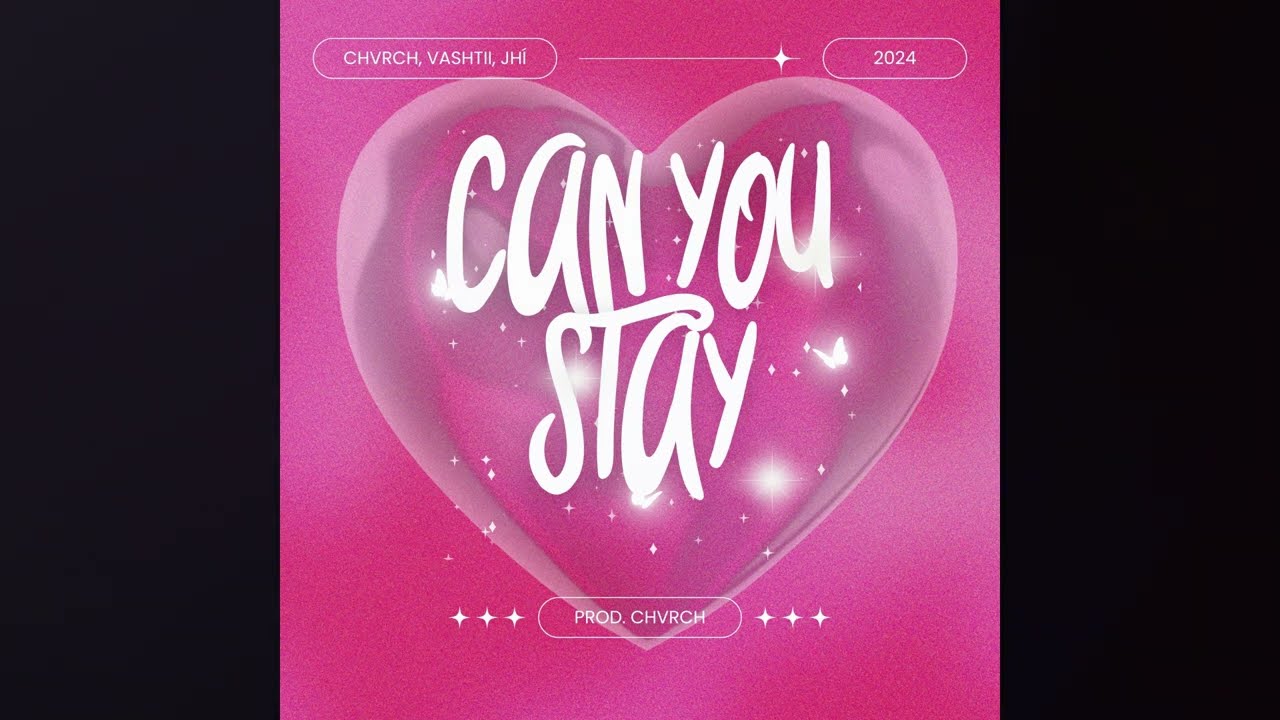 CHVRCH, Vashtii, Yjhí - CAN YOU STAY (Lyric Video)