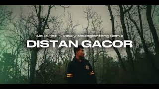 Download lagu DISTAN GACOR🔥- ALE DI HATI ( VICKLY MAKAGIANTANG REMIX ) 2026