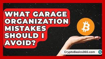 What Garage Organization Mistakes Should I Avoid? | Your Organization Mentor