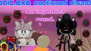 Amys Most Imperfect Round? Sonic.exe The Continued Disaster