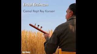 Erdal Erzincan - Sıksara [Cemal Reşit Rey Konseri © 2020 Temkeş Müzik] Resimi