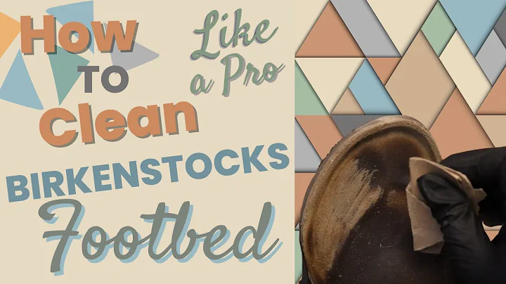 How to Clean Birkenstock Footbed