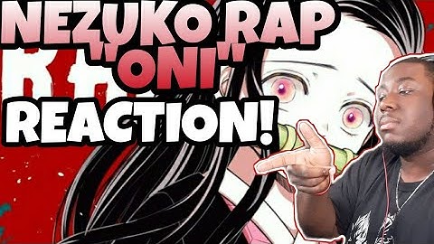 NEZUKO RAP | "Oni" | RUSTAGE ft. LulunaRina(REACTION)
