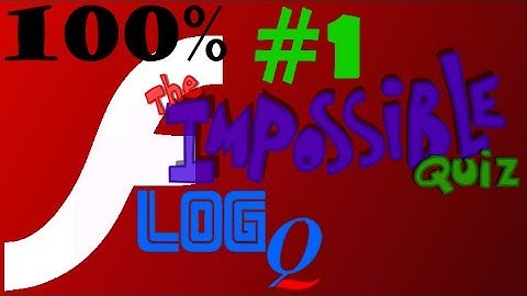Impossible Quiz   100% Flash   Part 1