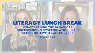 Series 8: Ep. 3- What’s Behind the Behavior? Understanding Dysregulation in the Classroom