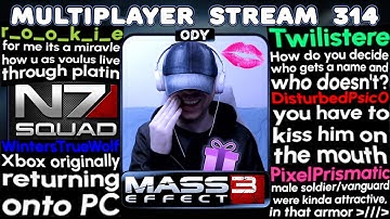 MASS EFFECT 3 MULTIPLAYER WITH THE N7 SQUAD | STREAM 314