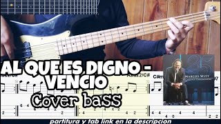 Video thumbnail of "AL QUE ES DIGNO -  VENCIO  - MW | COVER BASS + TABS Y PARTITURA"