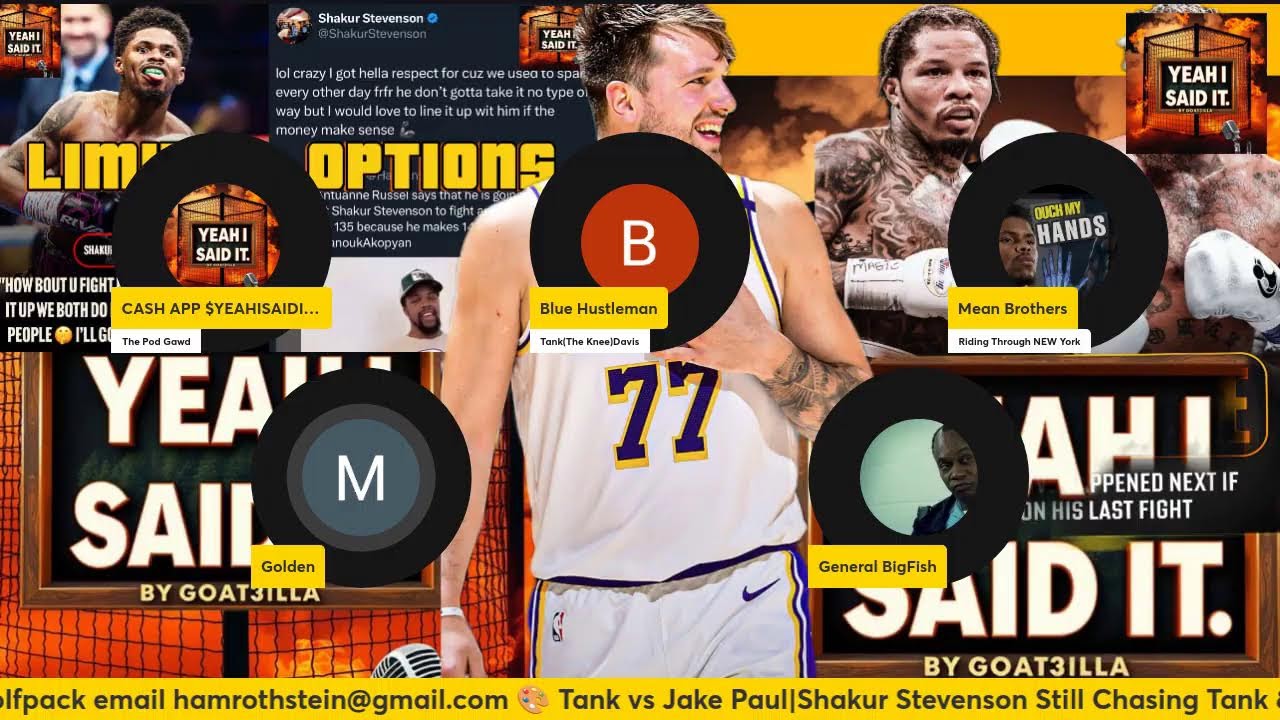 Tank vs Jake Paul|Shakur Stevenson Still Chasing Tank & Teo Fights|Luka Balling In LA|Lebron Returns