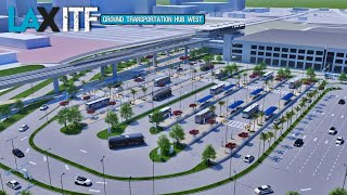 LAX Intermodal Transportation Facility West Construction Update JAN 2024