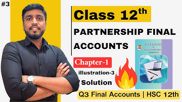 Q3 Partnership Final Account | Practical Problems | Class 12th Accounts HSC Board 2026
