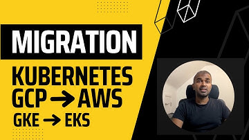 Learn GCP GKE to AWS EKS Migration in Just 5 Minutes: Quick Guide