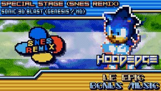 Sonic 3D Blast (GEN/MD) - Le Epic Bonus Music ~ Special Stage (SNES Remix)