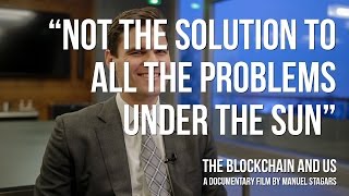 The Blockchain and Us: Alex Tapscott on "Not the solution to all the problems under the sun"