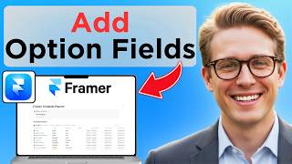 How to Add Option in Fields in Framer (Updated 2026)