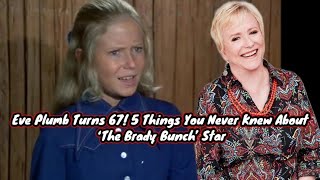 Eve Plumb Turns 67! 5 Things You Never Knew About ‘The Brady Bunch’ Star