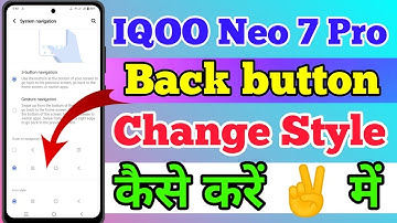 Iqoo Neo 7 Pro 5g Back Button Ko Kaise Change Kare // How To Navigation Change On Iqoo Neo 7 Pro 5g
