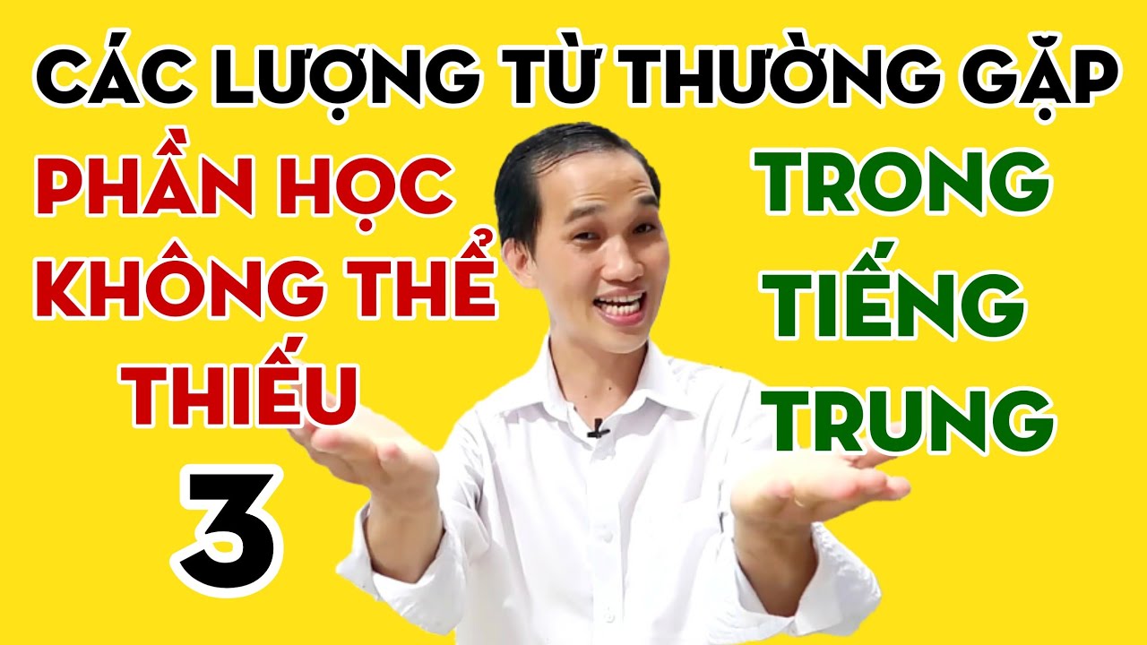 Lượng từ trong tiếng Trung đầy đủ nhất 3