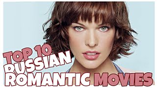 Top 10 Russian Romantic Movies