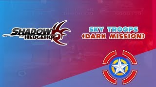 Sky Troops (Dark Mission) | Shadow the Hedgehog