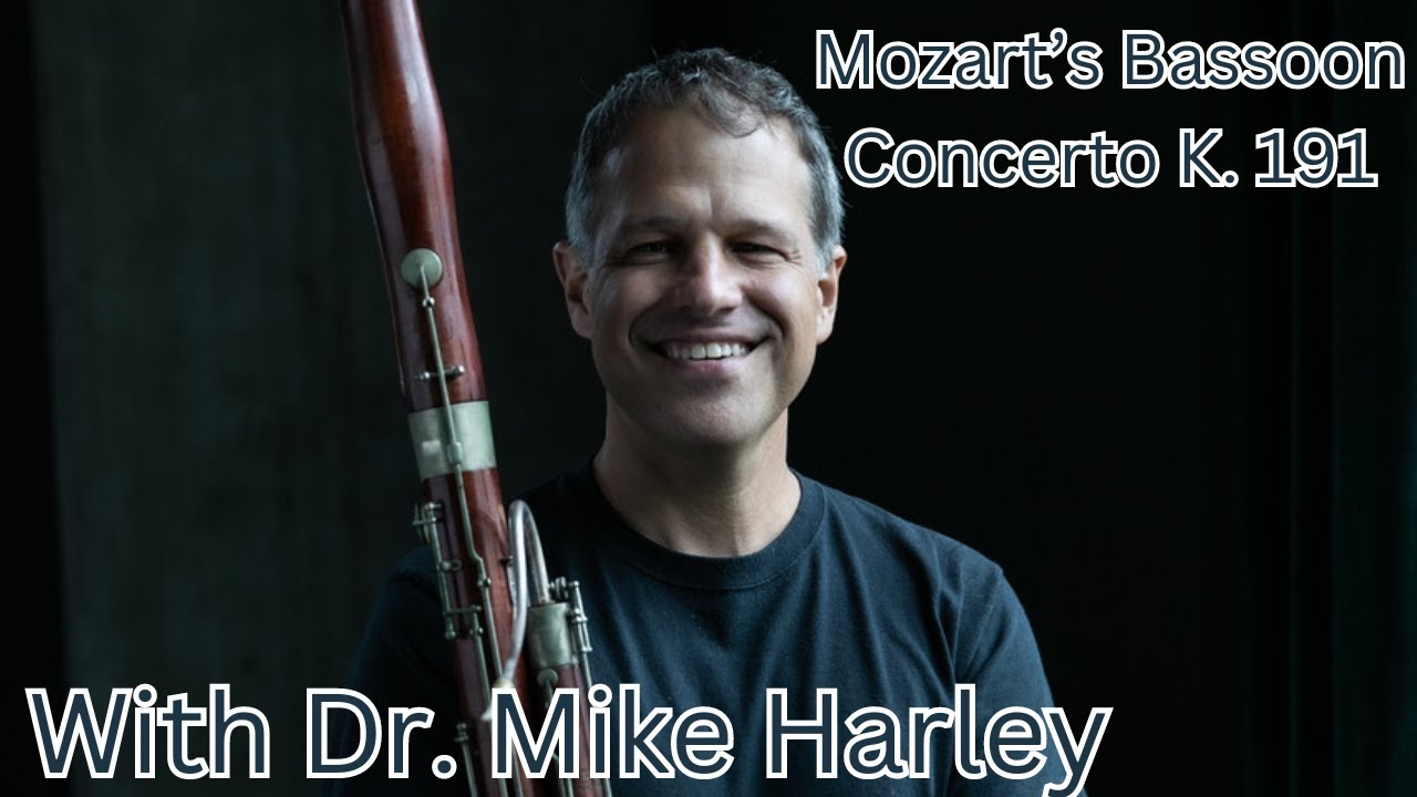 Mozart's Concertos and Sonata Theory with Dr. Michael Harley - The Bassoon Concerto